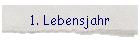 1. Lebensjahr