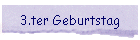 3.ter Geburtstag