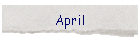 April