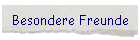Besondere Freunde