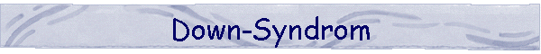 Down-Syndrom