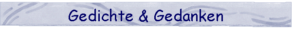 Gedichte & Gedanken