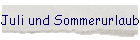 Juli und Sommerurlaub