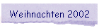 Weihnachten 2002